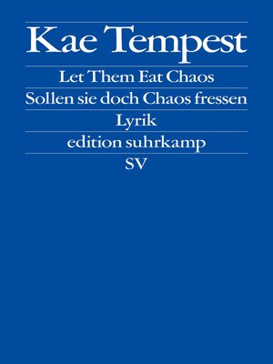cover image of Let Them Eat Chaos / Sollen sie doch Chaos fressen